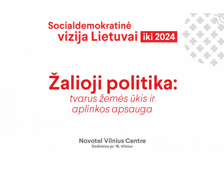 Socialdemokratinė vizija Lietuvai | Žalioji politika